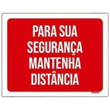 Imagem de Placa Para Sua Segurança Mantenha Distância 36X46Cm - Sinalizo.Com