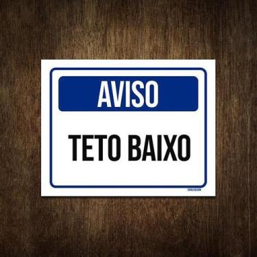 Imagem de Placa De Sinalização Aviso Teto Baixo 18X23 - Sinalizo