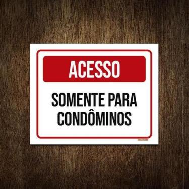 Imagem de Placa De Sinalização - Acesso Somente Condomínios 18X23 - Sinalizo