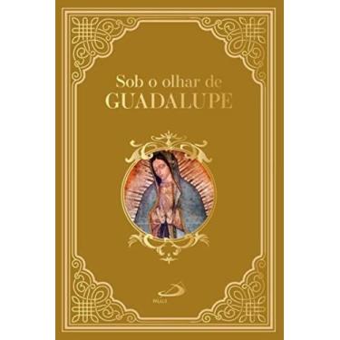Imagem de Sob o olhar de guadalupe                        01 - PAULUS, 3