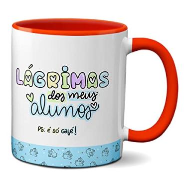 Imagem de Caneca Feliz Dia Professores Lágrima Dos Meus Alunos É Café (Vermelha)