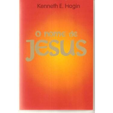 Imagem de O Nome De Jesus, Kenneth E Hagin - Graça -