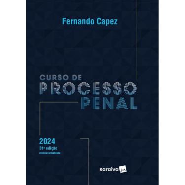 Imagem de Curso de Processo Penal 31ª edição 2024 - Fernando Capez
