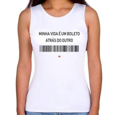 Imagem de Regata Feminina Minha vida é um boleto atrás do outro - Foca na Moda, 