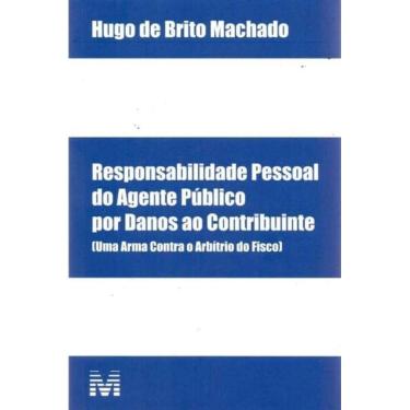 Imagem de Responsabilidade Pessoal Agente Publico Danos ao Contribuinte 01Ed/17