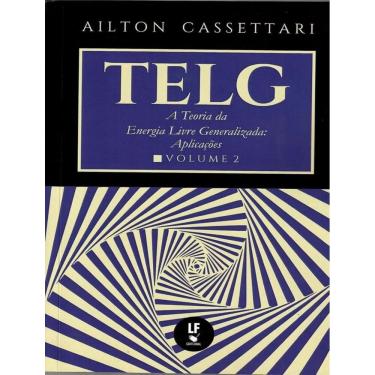 Imagem de Telg - A Teoria Da Energia Livre Generalizada - Vol. 2