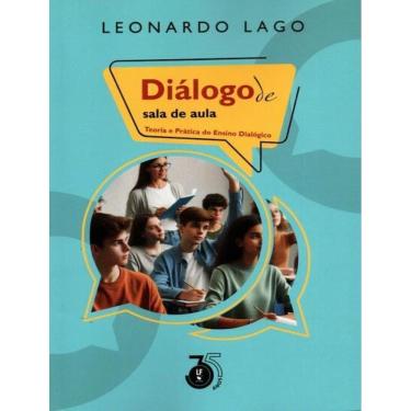 Imagem de Dialogo De Sala De Aula Teoria E Pratica Do Ensino Dialogico
