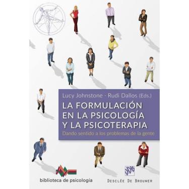 Imagem de La formulación en la Psicología y la Psicoterapia. Dando sentido a los problemas de la gente - Espan