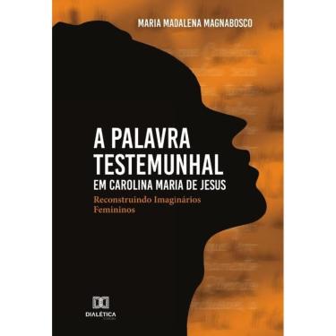 Imagem de A palavra testemunhal em Carolina Maria de Jesus-Português