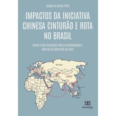 Imagem de Impactos da Iniciativa Chinesa Cinturão e Rota no Brasil - Português