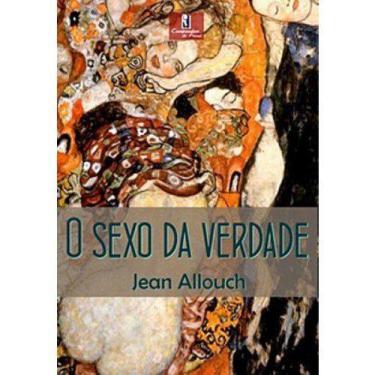 Imagem de o Sexo Da Verdade - Erotologia Analítica Ii - CIA DE FREUD, Sortido