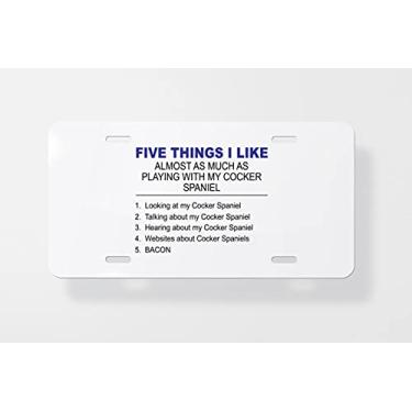 Imagem de Five Things I Like Cocker SpanielCapa para placa de licença – Capa para placa de carro – Capa para placa de carro 15 x 30 cm