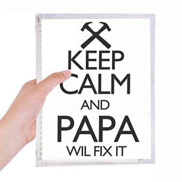 Imagem de Caderno com citação Keep Calm And Papa Wil Fix It com folhas soltas e diário recarregável