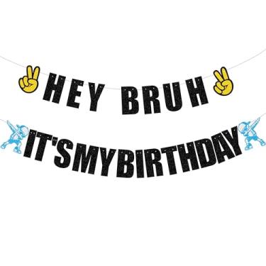 Imagem de Faixa pré-amarrada Hey Bruh It's My Birthday Banner, faixa de aniversário engraçada, decoração de aniversário de pré-adolescente e adolescente, decorações de aniversário para meninos, decorações de