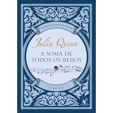 Imagem de A soma de todos os beijos (Quarteto Smythe-Smith - Livro 3) (0207)