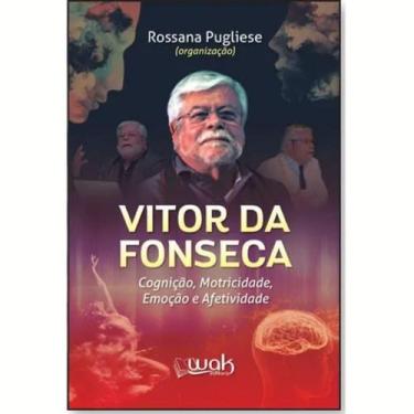 Imagem de Livro Vitor Da Fonseca - Cognição Motricidade Emoção - Wak Editora