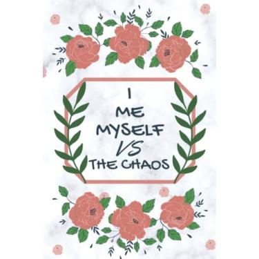Imagem de WEEKLY PLANNER: I ME MYSELF VS THE CHAOS- Undated Weekly Planner. Your Personal Journal for Boosting Productivity and to Achieve goals. 6"x9" Planner. Perfect Gift for Women.
