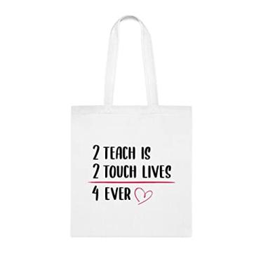 Imagem de 2 Teach Is 2 Touch Lives Professores, Sacola Engraçada, Bolsa de Ombro, Sacolas Reutilizáveis, Cesta de Natal de Aniversário, Branco