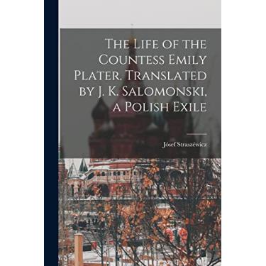 Imagem de The Life of the Countess Emily Plater. Translated by J. K. Salomonski, a Polish Exile