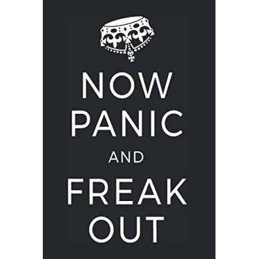 Imagem de Now Panic And Freak Out: Notizbuch Keep Calm & Raste Aus Party Notizen Planer Tagebuch (Liniert, 15 x 23 cm, 120 Linierte Seiten, 6" x 9") Verrückter Spruch Zum Ausrasten & Eskalieren