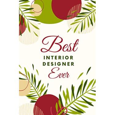 Imagem de Best Interior Designer Ever: Christmas Card and Holiday Journal Gift All-In-One! / 6x9 Small Notebook For Writing/Gold Red Green Theme/Interior Designer Gift