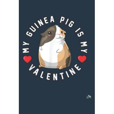 Imagem de My Guinea Pig is My Valentine - Valentine's Day Furry Potato: Premium matte cover design, 116 Pages, Size 6 x 9in