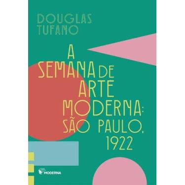 Imagem de Livro - A semana de arte moderna SP 1922