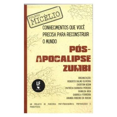 Imagem de Conhecimentos Que Você Precisa Para Reconstruir O Mundo Pós-Apcalipse