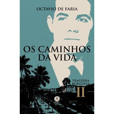 Imagem de Livro - Os Caminhos Da Vida - Tragédia Burguesa, Vol. Ii