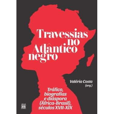 Imagem de Livro - Travessias no Atlântico negro