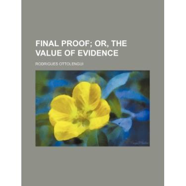 Imagem de Final Proof; Or, the Value of Evidence