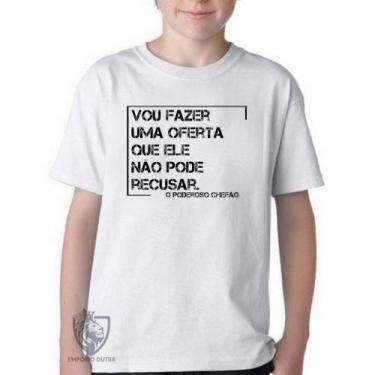 Imagem de Camiseta Infantil ou adulto Frase Poderoso Chefão Blusa Criança todos 