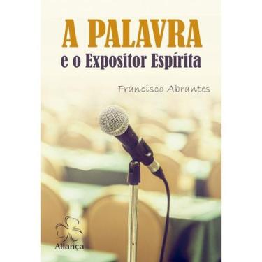 Imagem de A Palavra e o Expositor Espírita - ALIANA