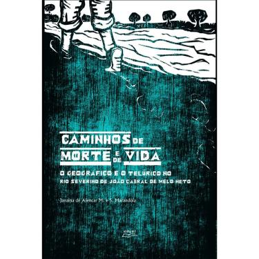 Imagem de Livro Caminhos de morte e vida: o geográfico e o telúrico...