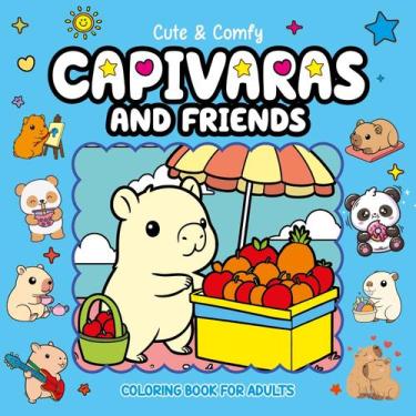 Imagem de Livro - Cute & Comfy Coloring Book for Adults - Capivaras and Friends 