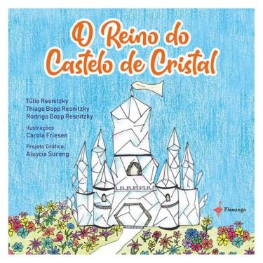 Imagem de O Reino Do Castelo De Cristal