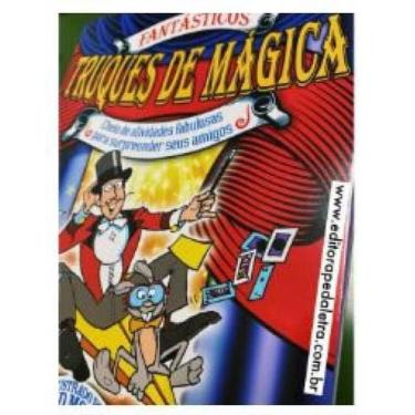 Imagem de Fantásticos Truques De Mágica - Editora: Pe da Letra