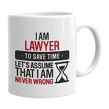 Imagem de Canecas de café para advogados – Presente engraçado para estudantes da Suprema Lei – Capas políticas de história da Corte Civil – I'm Lawyer to Save Time Let's Just Assume que eu nunca estou errado