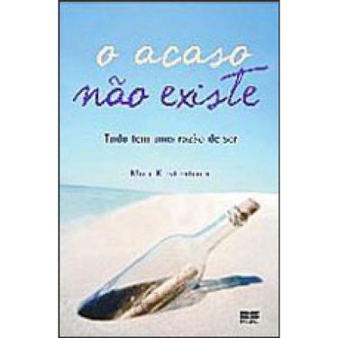 Imagem de Acaso Nao Existe, O - Tudo Tem Uma Razao De Ser