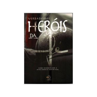 Imagem de Os Verdadeiros Heróis Da Fé