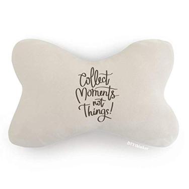 Imagem de DIYthinker Almofada de apoio de cabeça para decoração de pescoço com citação Not Things da Collect Moments