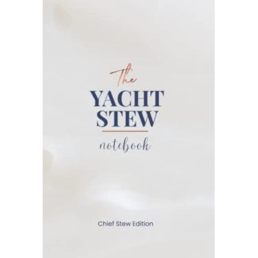 Imagem de Caderno de ensopado de iate: Edição de aeromoça chefe: Diário de definição de objetivos de 90 dias e planejador diário