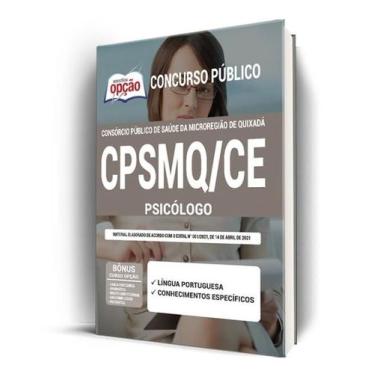 Imagem de Apostila CPSMQ-CE - Psicólogo - Apostilas Opção