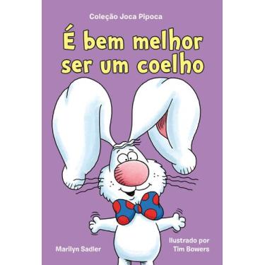 Imagem de Livro - É bem melhor ser um coelho (Coleção Joca Pipoca  Livro 2)