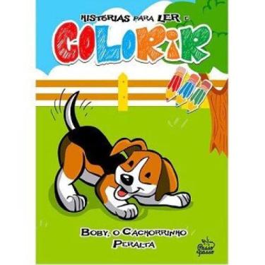 Imagem de Boby, o cachorrinho peralta - historias para ler e colorir - PASSO A P
