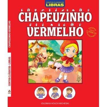 Imagem de Livro - Contos clássicos - Libras - Chapeuzinho vermelho - Projetos co