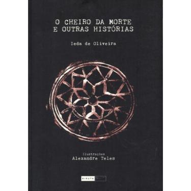 Imagem de Cheiro Da Morte E Outras Historias, O