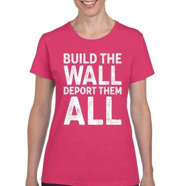 Imagem de Camiseta feminina Build The Wall Deport Them All Trump 2024 Illegal Immigration MAGA America First President 45 47, Rosa choque, XXG