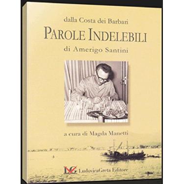 Imagem de Parole Indelebili di Amerigo Santini: Dalla costa dei Barbari (Fra terra e mare) (Italian Edition)