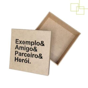 Imagem de Caixa MDF Decorada 12x12x5 Presente Lembrancinha Pai Exemplo Amigo Par